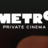 Metro Private Cinema