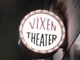 ["Vixen Theater"]