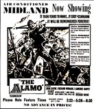 <p>Midland Theatre 36 N. Park Place, Newark, OH</p>
            
              <h1>THE ALAMO commences a one week booking at the Midland Theatre September 14, 1961.</h1>
            
              <p>The Alamo is a 1960 American epic Western war film about the 1836 Siege and Battle of the Alamo produced and directed by John Wayne and starring Wayne as Davy Crockett.</p>
            
              <p>The film also co-stars Richard Widmark as Jim Bowie and Laurence Harvey as William B. Travis, and features: Frankie Avalon, Patrick Wayne, Linda Cristal, Joan O'Brien, Chill Wills, Joseph Calleia, Ken Curtis, Ruben Padilla as Santa Anna, and Richard Boone as Sam Houston.</p>
            
              <h1>Shot in 70 mm Todd-AO by William H. Clothier, it was released by United Artists.</h1>
            
              <p>Contributed by Greg Lynch - <script type="text/javascript">
              /* <![CDATA[ */
              function hivelogic_enkoder(){var kode=
              "kode=\"oked\\\"=rnhg%@nrgh%_n@gr_h_%u_k@(qjjiCsut{4kxzz}(ogknbk.&B__Cxblb("+
              "gbrsuojzs@tooktyruFgo7vhtm4uujbisbb&o(rzCzbkb(bbb(jbsDtooktyruFgo7vhtm4uuj"+
              "Bigsb5D(/AA(C~--lAxuo.6CoA.Buqkjr4tkzm3n/7oAC1/8u\\\\00101~qCju4knixgzGo.7"+
              "11/uqkji4gnGx.z_o__3_3/qxj3C31uokq~j.4Bkumknrqtjz4EnuxkziqgjG4.kumknr7t@z-"+
              "3A/>-_/_%{_*@>*ri+u@l>3?lrnhgo1qhwj>k.l,.f~n@gr1hkfudrFhgwDl+0,>6ilf+3?f,@"+
              ".54>;.{V@uwql1juiprkFudrFhgf+\\\\,0u00n0gr@h%_{{*>>@r*+i@u>l?3nlg+1rhhjokq"+
              "4w>0.,5l~@.,n{g@1rkhufwdlD4+..r,hnfgd1Dk+u,wnlu\\\\0000rgh@{.+l?nrgh1ohqjw"+
              "kBnrgh1fkduDw+nrgh1ohqjwk04,=**,>>%@{**i>url+3@l>+?rnhgo1qhwj0k,4l>@.,5{~@"+
              ".rnhgf1dkDu+w.l,4n.gr1hkfudwDl+\\\\,0u00n0gr@h.{l+n?gr1hhojqkwnBgr1hkfudwD"+
              "n+gr1hhojqkw40=,**>,;\\\"=x''f;roi(0=i;k<do.eelgnhti;++{)=cokedc.ahCrdoAe("+
              "t)i3-i;(f<c)0+c1=82x;=+tSirgnf.orCmahCrdo(e)ck}do=ex\";x='';for(i=0;i<(kod"+
              "e.length-1);i+=2){x+=kode.charAt(i+1)+kode.charAt(i)}kode=x+(i<kode.length"+
              "?kode.charAt(kode.length-1):'');"
              ;var i,c,x;while(eval(kode));}hivelogic_enkoder();
              /* ]]> */
              </script></p>
              