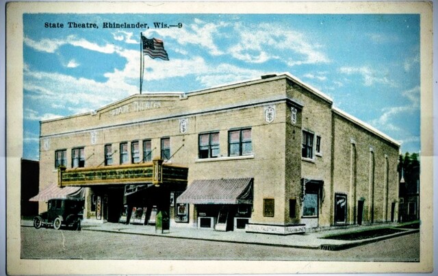 STATE Theatre; Rhinelander, Wisconsin.