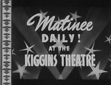 ["Kiggins Theatre"]