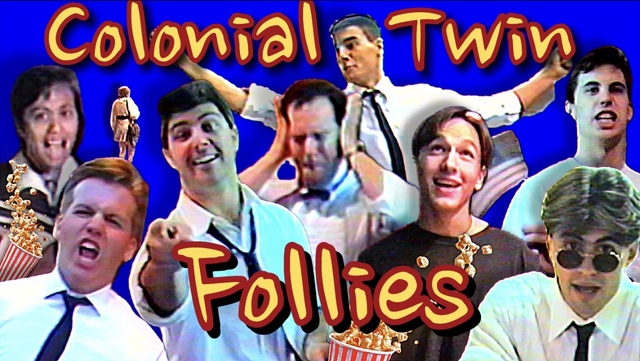 Colonial Twin Follies