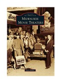 A Book Documenting Milwaukee Movie Theaters (2026)