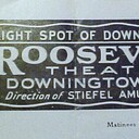 ROOSEVELT THEATRE Downingtown