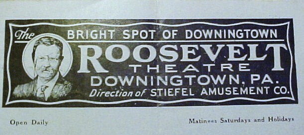 ROOSEVELT THEATRE Downingtown